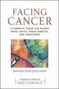 Facing Cancer: A Complete Guide for People with Cancer, Their Families, and Caregivers