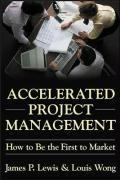 Accelerated Project Management: How to Be the First to Market
