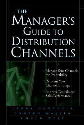 The Managers Guide to Distribution Channels
