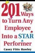 201 Ways to Turn Any Employee Into a Star Player