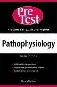 Pathophysiology: Pretest Self-Assessment & Review, Third Edition