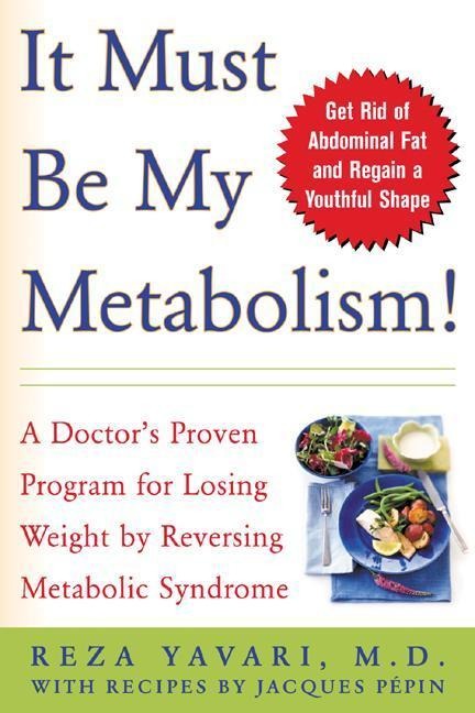IT MUST BE MY METABOLISM!