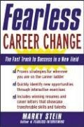 Fearless Career Change: The Fast Track to Success in a New Field