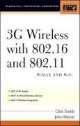 3g Wireless with 802.16 and 802.11: Wimax and Wifi