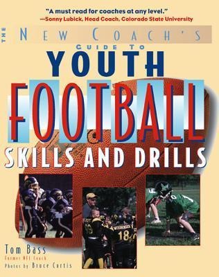 The New Coachs Guide to Youth Football: Skills and Drills