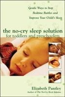 The No-Cry Sleep Solution for Toddlers and Preschoolers: Gentle Ways to Stop Bedtime Battles and Improve Your Childs Sleep: Foreword by Dr. Harvey Karp