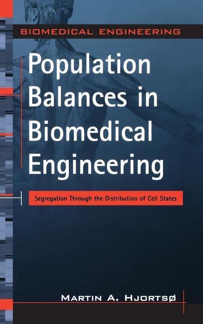 Population Balances in Biomedical Engineering: Segregation Through the Distribution of Cell States