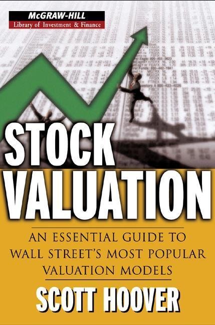 Stock Valuation: An Essential Guide to Wall Streets Most Popular Valuation Models