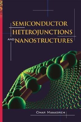 Semiconductor Heterojunctions and Nanostructures