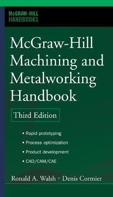 McGraw-Hill Machining and Metalworking Handbook
