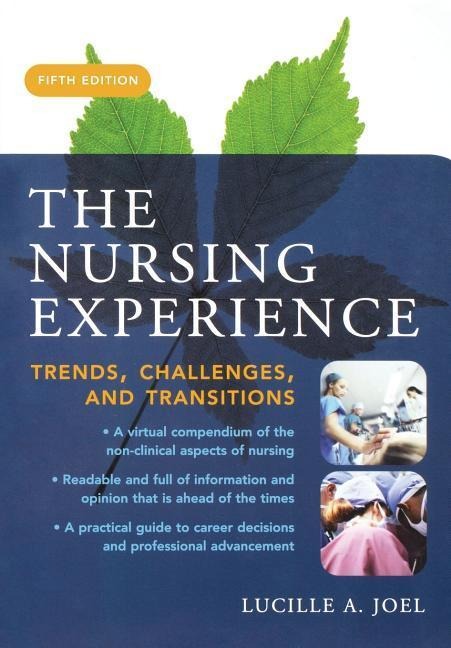 The Nursing Experience: Trends, Challenges, and Transitions