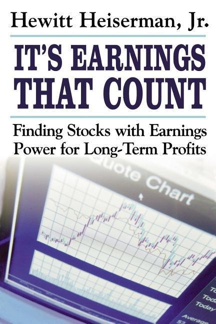 Its Earnings That Count: Finding Stocks with Earnings Power for Long-Term Profits