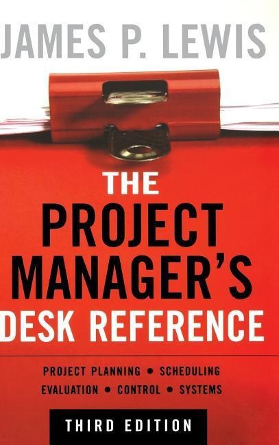 The Project Managers Desk Reference