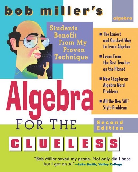 Bob Millers Algebra for the Clueless, 2nd edition