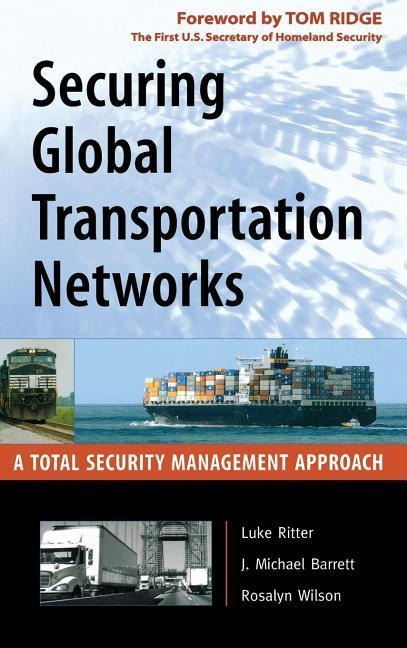 Securing Global Transportation Networks: A Total Security Management Approach