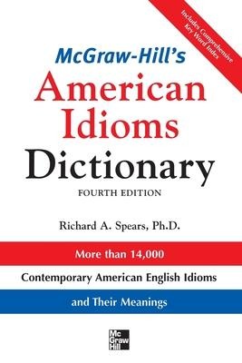McGraw-Hills Dictionary of American Idioms Dictionary