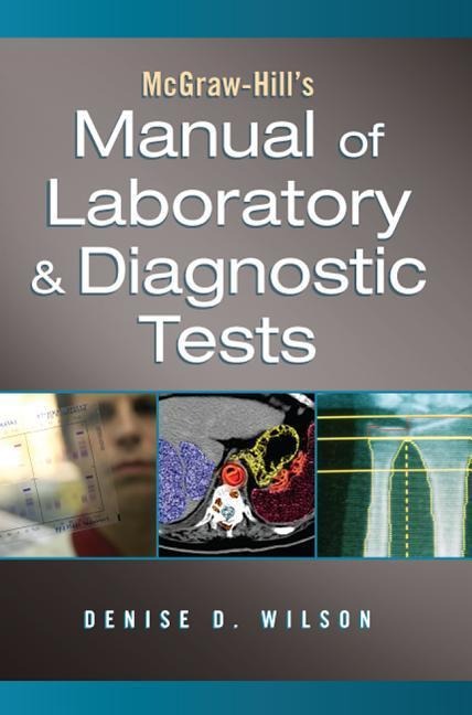 McGraw-Hills Manual of Laboratory & Diagnostic Tests