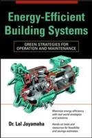 Energy-Efficient Building Systems: Green Strategies for Operation and Maintenance