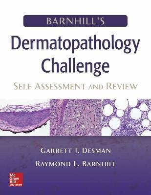 Barnhills Dermatopathology Challenge: Self-Assessment & Review