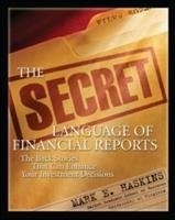 The Secret Language of Financial Reports: The Back Stories That Can Enhance Your Investment Decisions