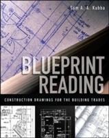 Blueprint Reading: Construction Drawings for the Building Trades
