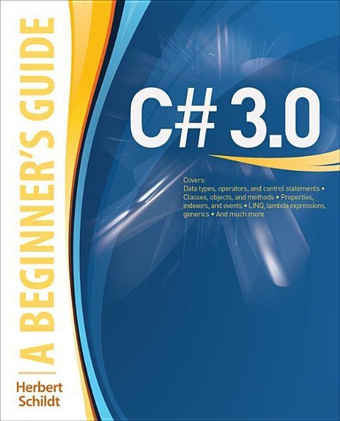 C# 3.0: A Beginners Guide