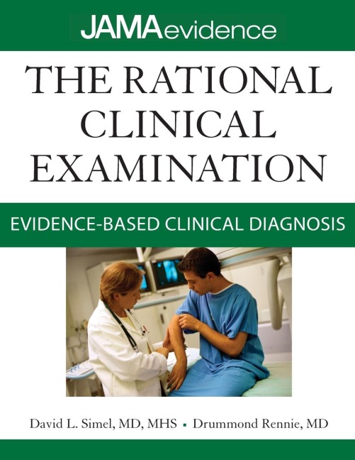 The Rational Clinical Examination: Evidence-Based Clinical Diagnosis
