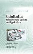 Optofluidics: Fundamentals, Devices, and Applications: Fundamentals, Devices, and Applications