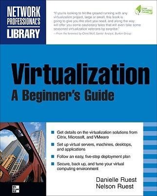 Virtualization: A Beginners Guide