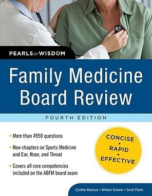 Family Medicine Board Review: Pearls of Wisdom, Fourth Edition: Pearls of Wisdom, Fourth Edition