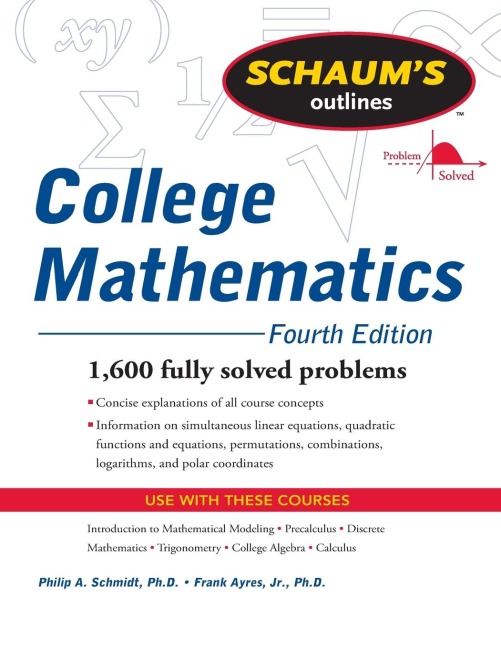 Schaums Outline of College Mathematics, Fourth Edition