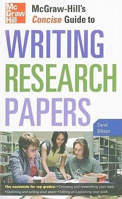McGraw-Hills Concise Guide to Writing Research Papers