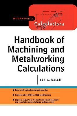 Handbook of Machining and Metalworking Calculations