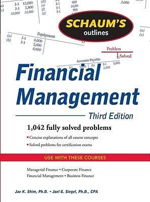 Schaums Outline of Financial Management, Third Edition