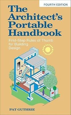 The Architects Portable Handbook: First-Step Rules of Thumb for Building Design