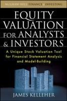 Equity Valuation for Analysts & Investors: A Unique Stock Valuation Tool for Financial Statement Analysis and Model-Building