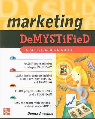 Marketing Demystified: A Self-Teaching Guide