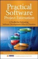 Practical Software Project Estimation: A Toolkit for Estimating Software Development Effort & Duration