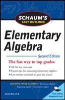 Schaums Easy Outline of Elementary Algebra, Second Edition
