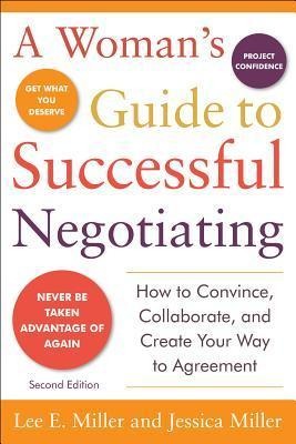 A Womans Guide to Successful Negotiating, Second Edition