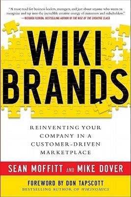 WIKIBRANDS: Reinventing Your Company in a Customer-Driven Marketplace: Reinventing Your Company in a Customer-Driven Marketplace