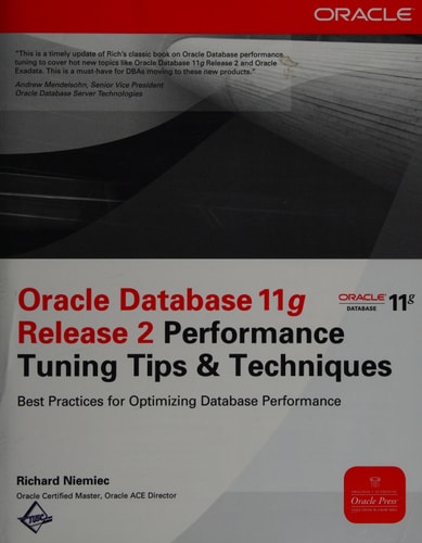 Oracle Database 11g Release 2 Performance Tuning Tips & Techniques