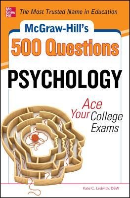 McGraw-Hills 500 Psychology Questions: Ace Your College Exams