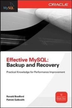 Effective MySQL: Backup and Recovery