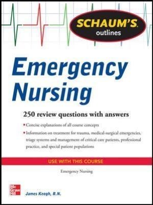 Schaums Outline of Emergency Nursing: 242 Review Questions