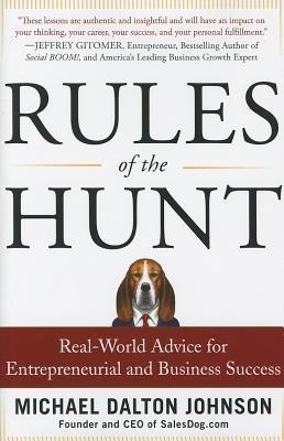 Rules of the Hunt: Real-World Advice for Entrepreneurial and Business Success