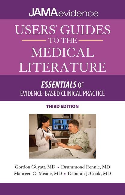 Users Guides to the Medical Literature: Essentials of Evidence-Based Clinical Practice 3e