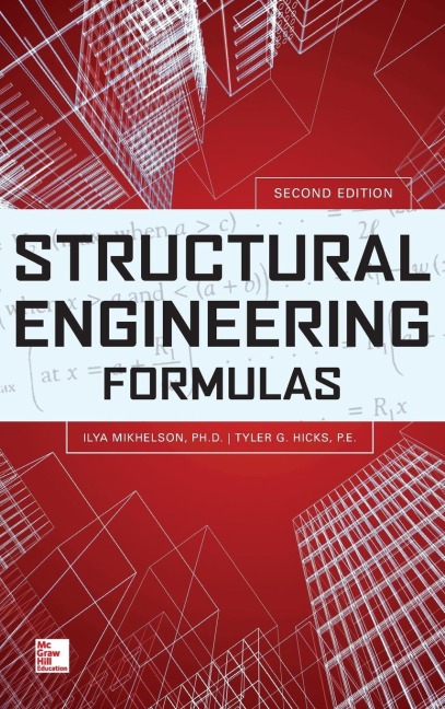 Structural Engineering Formulas, Second Edition