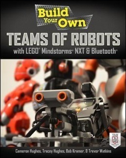 Build Your Own Teams of Robots with LEGO® Mindstorms® NXT and Bluetooth®
