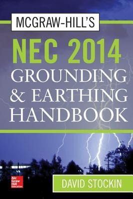 McGraw-Hills NEC 2014 Grounding and Earthing Handbook